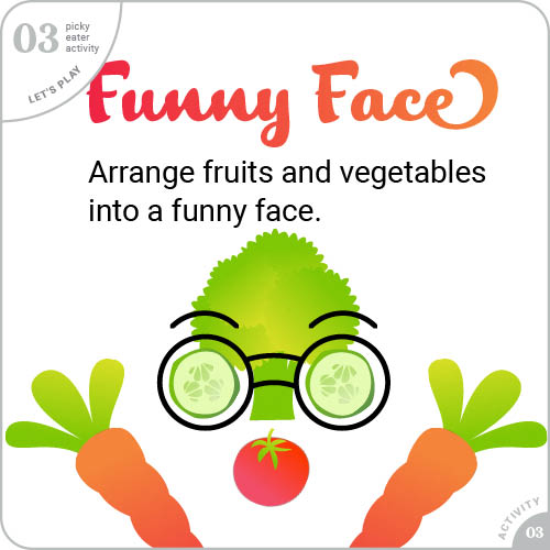 3FunnyFace.jpg Funny Face - Arrange fruits and vegetables into a funny face.